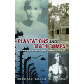 Plantations and Death Camps: Religion, Ideology, and Human Dignity