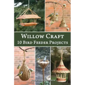 Willow Craft: 10 Bird Feeder Projects