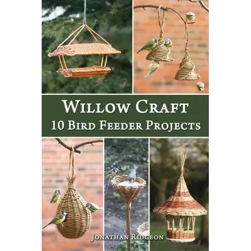 Willow Craft: 10 Bird Feeder Projects