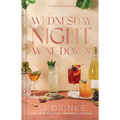 Wednesday Night Wine-Down: 52 Drinks for Low-Alcohol Midweek Sipping