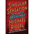 Singular Sensation: The Triumph of Broadway