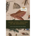 Lesser Living Creatures of the Renaissance: Volume 2, Concepts