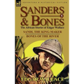 Sanders & Bones-The African Adventures: 5-Sandi, the King-Maker & Bones of the River