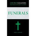 ChurchLeaders Pastoral Pocket Guides: Funerals