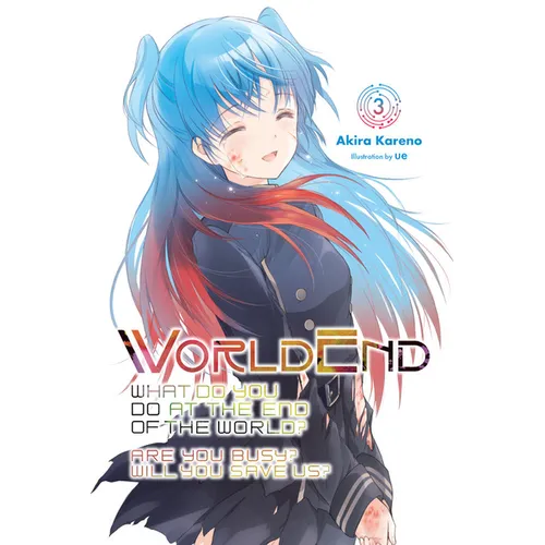 Worldend: What Do You Do at the End of the World? Are You Busy? Will You Save Us?, Vol. 3: Volume 3