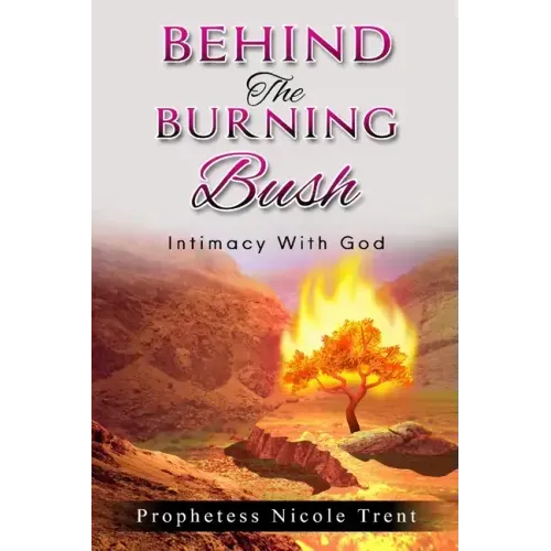 Behind The Bush Intimacy With God