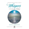 Inspired Meditations Book I: Whispers