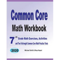 Common Core Math Workbook: 7th Grade Math Exercises, Activities, and Two Full-Length Common Core Math Practice Tests