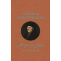 Erasmus of Rotterdam: The Spirit of a Scholar