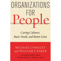 Organizations for People: Caring Cultures, Basic Needs, and Better Lives