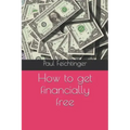 How to get financially free