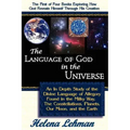 The Language of God in the Universe, an in Depth Study of the Divine Language of Allegory Found in the Milky Way, the Constellations, Planets, Our Moo