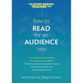 How to Read for an Audience: A Writer's Guide