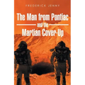 The Man from Pontiac and the Martian Cover-Up