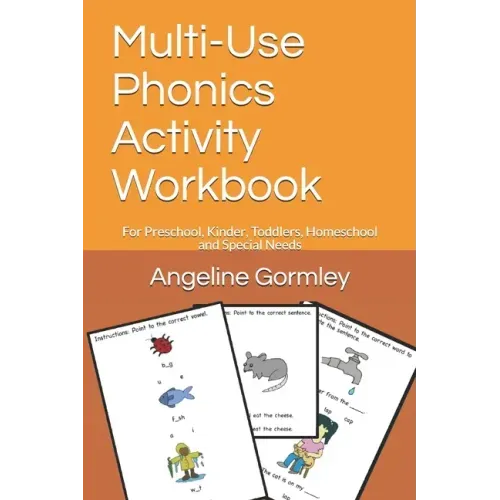 Multi-Use Phonics Activity Workbook: For Preschool, Kinder, Toddlers, Homeschool and Special Needs