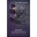 Death Beneath A Troubled Roof