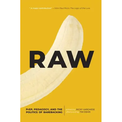 Raw: Prep, Pedagogy, and the Politics of Barebacking