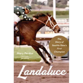 Landaluce: The Story of Seattle Slew's First Champion