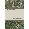 Sir Walter Raleigh