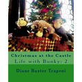 Christmas at the Castle: Life with Bunky: 2
