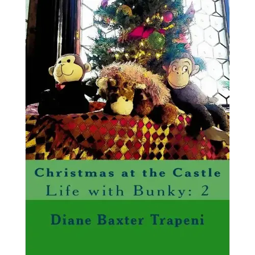 Christmas at the Castle: Life with Bunky: 2