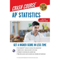 Ap(r) Statistics Crash Course, Book + Online: Get a Higher Score in Less Time