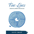 Fine Lines: Walking the Labyrinth of Grief and Loss