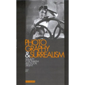 Photography and Surrealism: Sexuality, Colonialism and Social Dissent