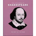 The Little Book of Shakespeare: Timeless Wit and Wisdom