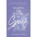 Sharing the Weight of Grief: The Dos and Don'ts of Faith-Based Grief Support