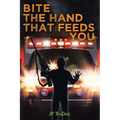 Bite the Hand That Feeds You