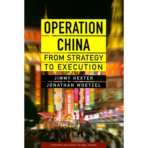 Operation China: From Strategy to Execution