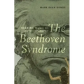 Beethoven Syndrome: Hearing Music as Autobiography