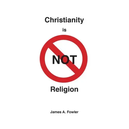 Christianity is NOT Religion