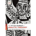 T&T Clark Handbook of Analytic Theology
