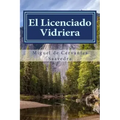 El Licenciado Vidriera: Novela Ejemplar