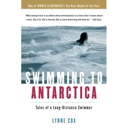 Swimming to Antarctica: Tales of a Long-Distance Swimmer