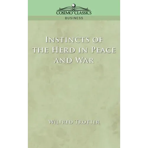 Instincts of the Herd in Peace and War