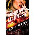 Voluntary Madness