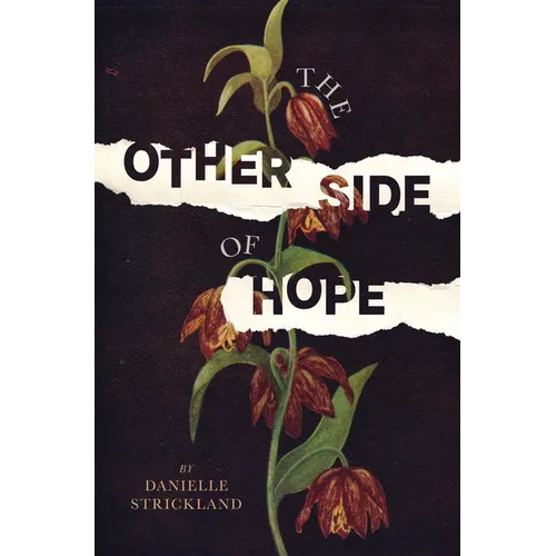 The Other Side of Hope: Flipping the Script on Cynicism and Despair and Rediscovering Our Humanity
