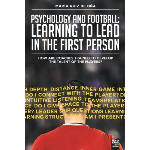 Psychology and football: learning to lead in the first person: How are coaches trained to develop the talent of the players?