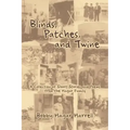 Blinds, Patches and Twine: A Collection of Short Stories and Poems from the Hagar Family