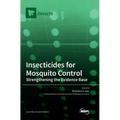 Insecticides for Mosquito Control: Strengthening the Evidence Base