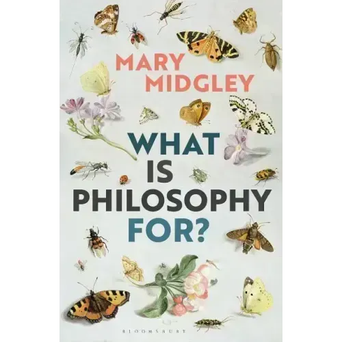 What Is Philosophy For?