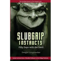 Slubgrip Instructs: Fifty Days with the Devil