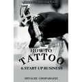 How to Tattoo & Start-Up Business