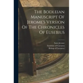 The Bodleian Manuscript Of Jerome's Version Of The Chronicles Of Eusebius