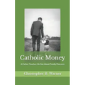 Catholic Money: A Father Teaches His Son About Family Finances