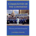 Communities of the Converted: Ukrainians and Global Evangelism