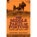 The Middle Parts of Fortune: Somme and Ancre, 1916